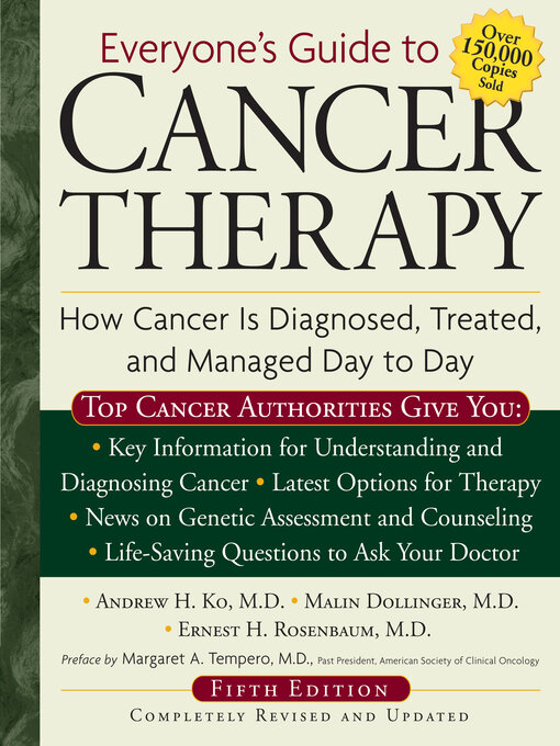 Title details for Everyone's Guide to Cancer Therapy by Andrew Ko - Available